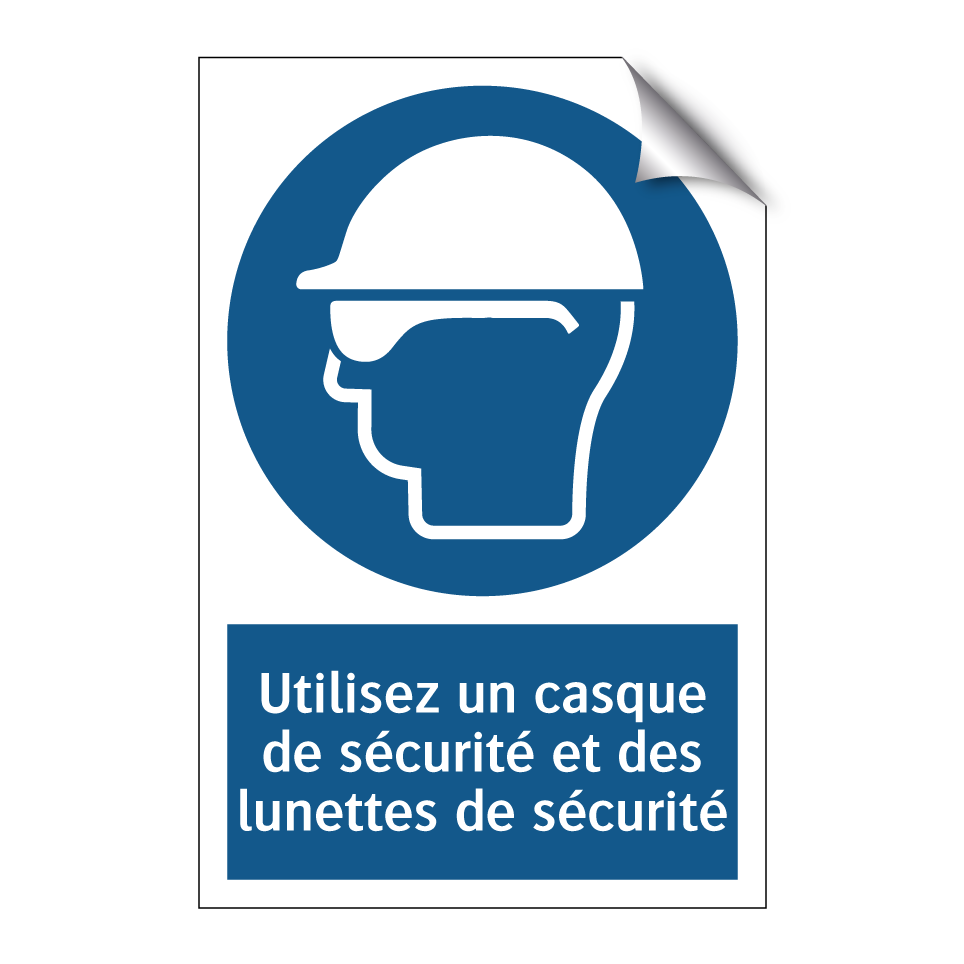 Utilisez un casque de sécurité et des lunettes de sécurité