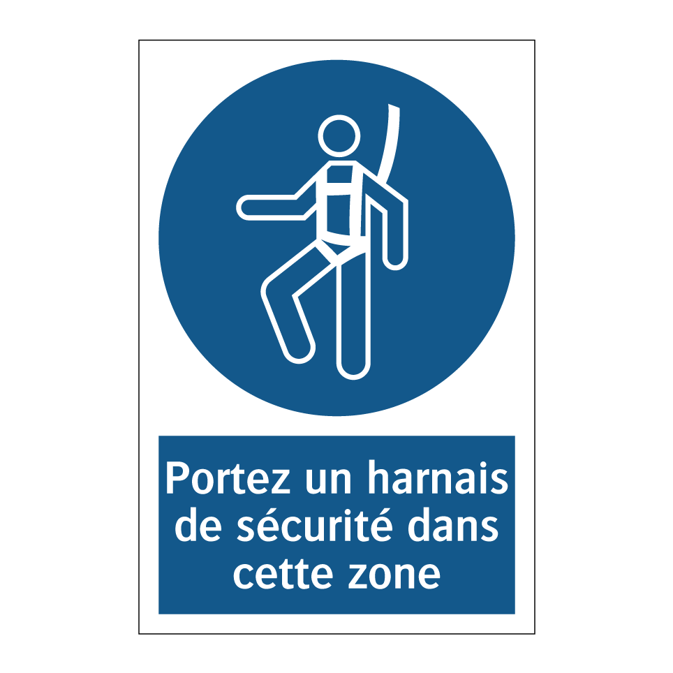 Portez un harnais de sécurité dans cette zone