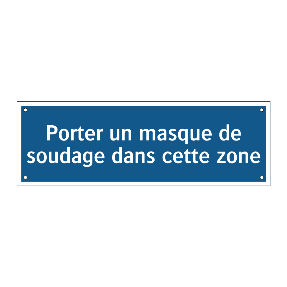 Porter un masque de soudage dans cette zone