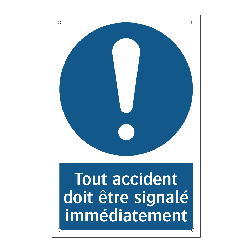 Tout accident doit être signalé immédiatement