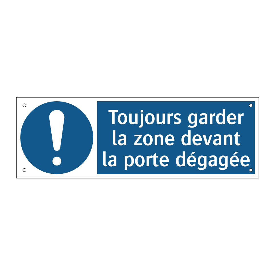Toujours garder la zone devant la porte dégagée