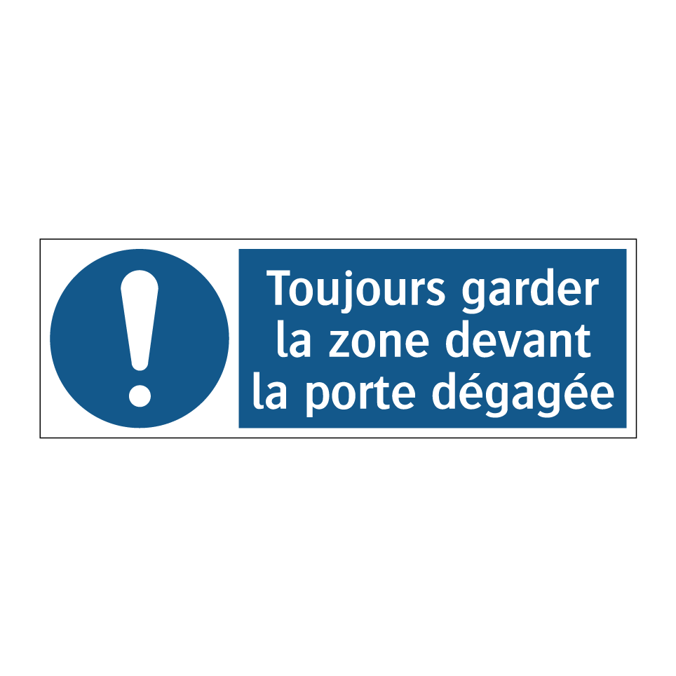 Toujours garder la zone devant la porte dégagée