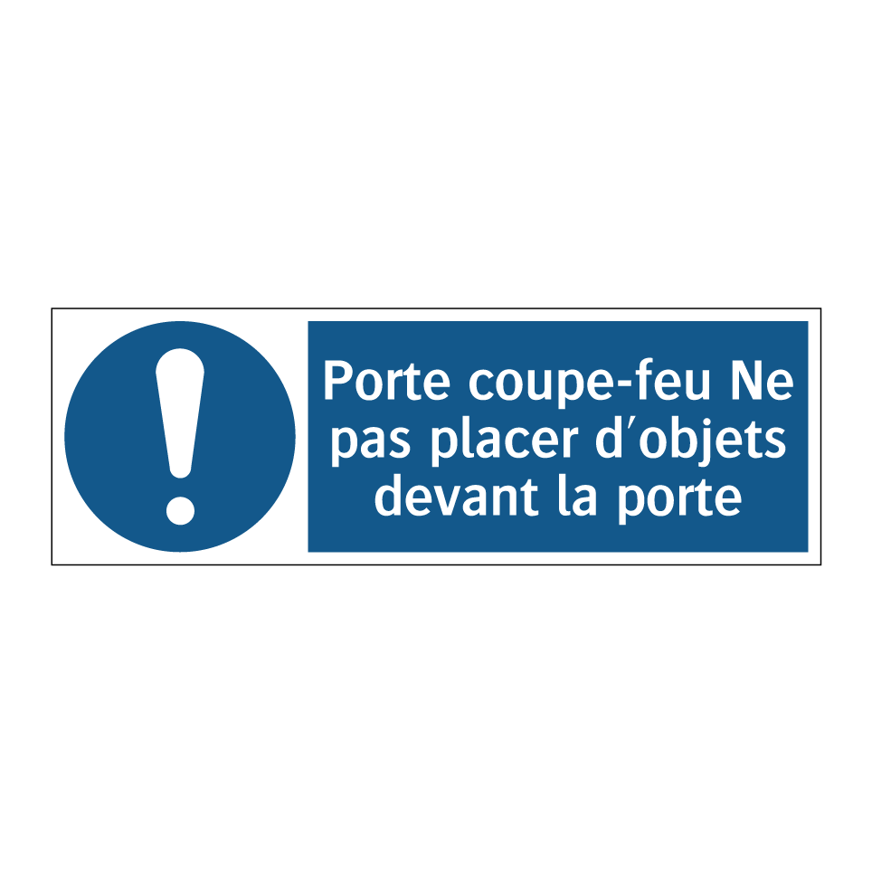 Porte coupe-feu Ne pas placer d'objets devant la porte