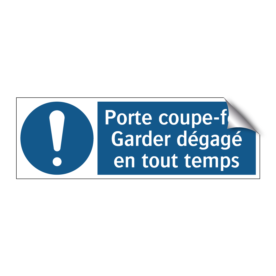 Porte coupe-feu Garder dégagé en tout temps