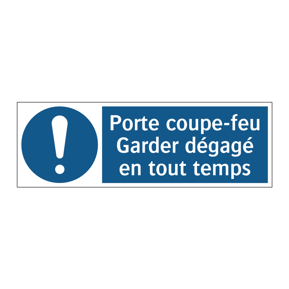 Porte coupe-feu Garder dégagé en tout temps