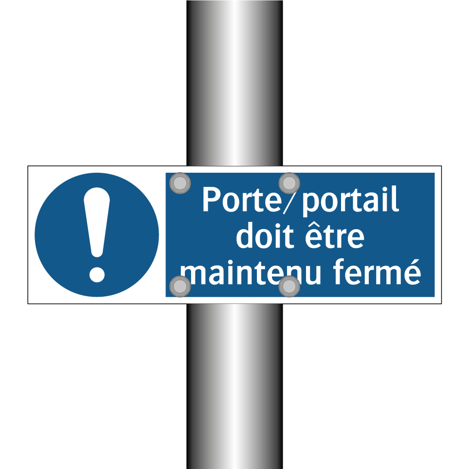 Porte/portail doit être maintenu fermé
