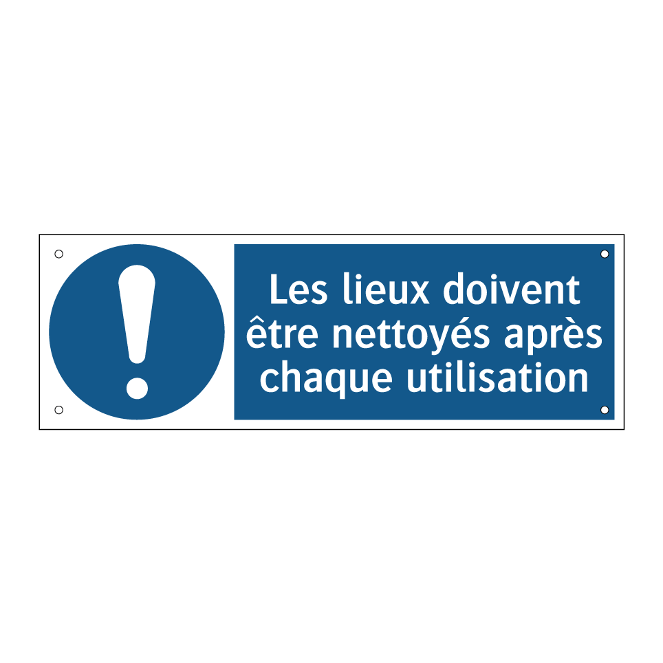 Les lieux doivent être nettoyés après chaque utilisation