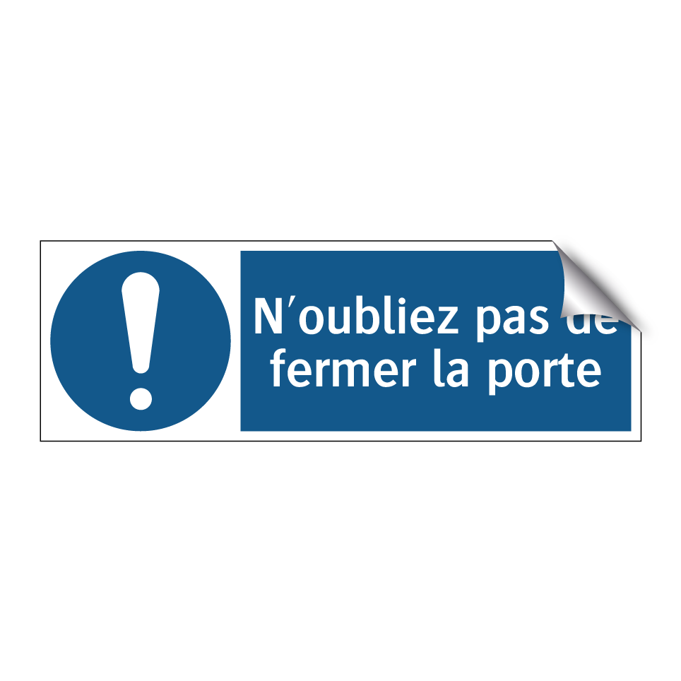 N'oubliez pas de fermer la porte
