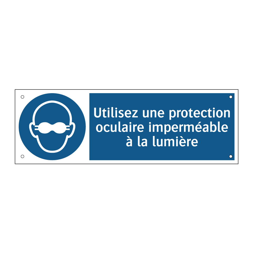 Utilisez une protection oculaire imperméable à la lumière