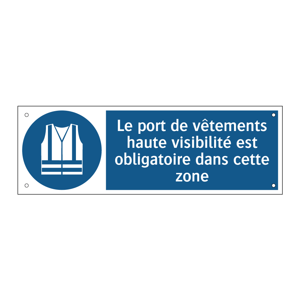 Le port de vêtements haute visibilité est obligatoire dans cette zone
