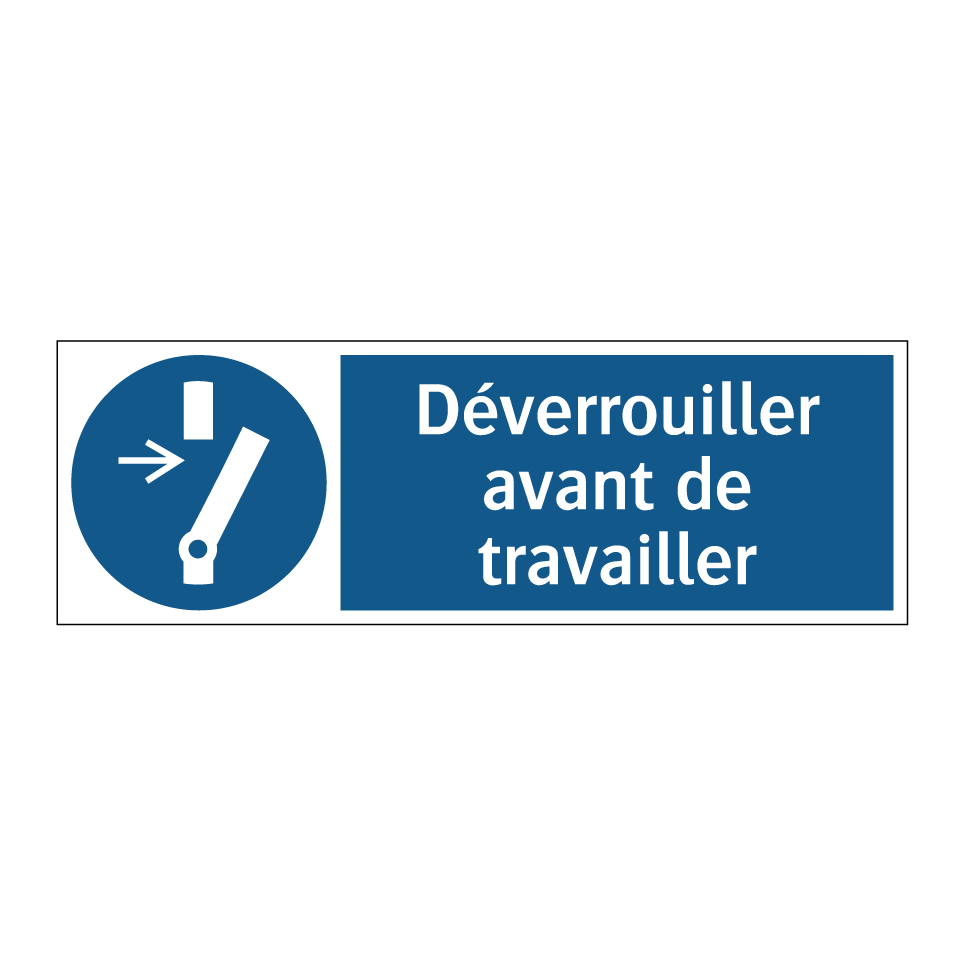 Déverrouiller avant de travailler