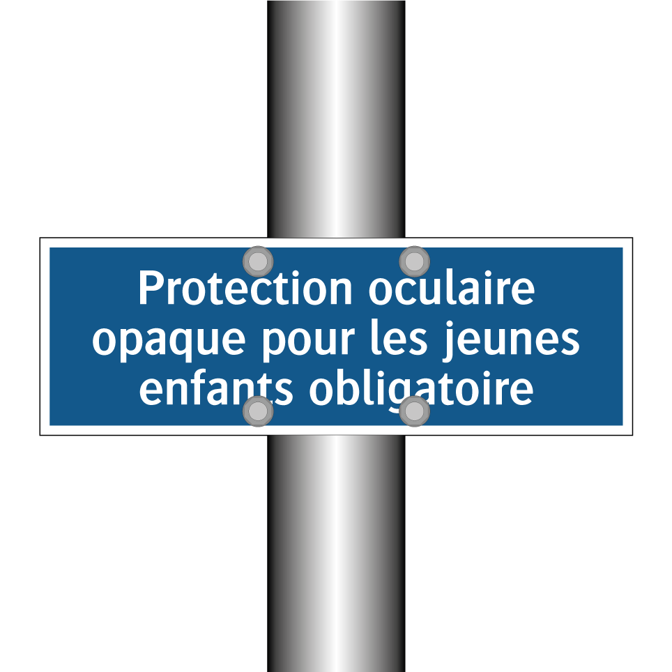 Protection oculaire opaque pour les jeunes enfants obligatoire