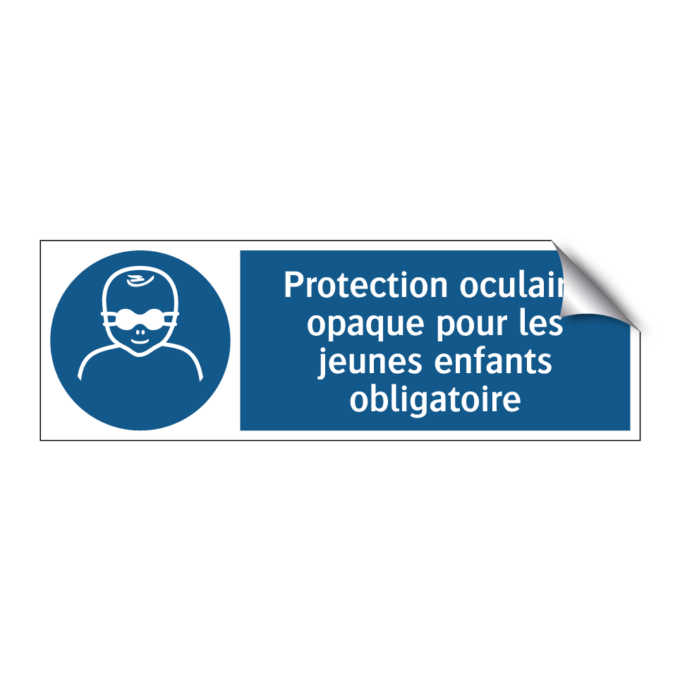 Protection oculaire opaque pour les jeunes enfants obligatoire