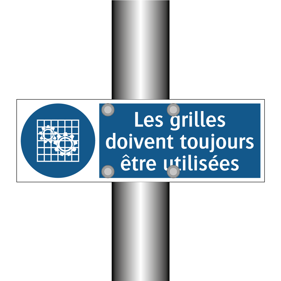 Les grilles doivent toujours être utilisées
