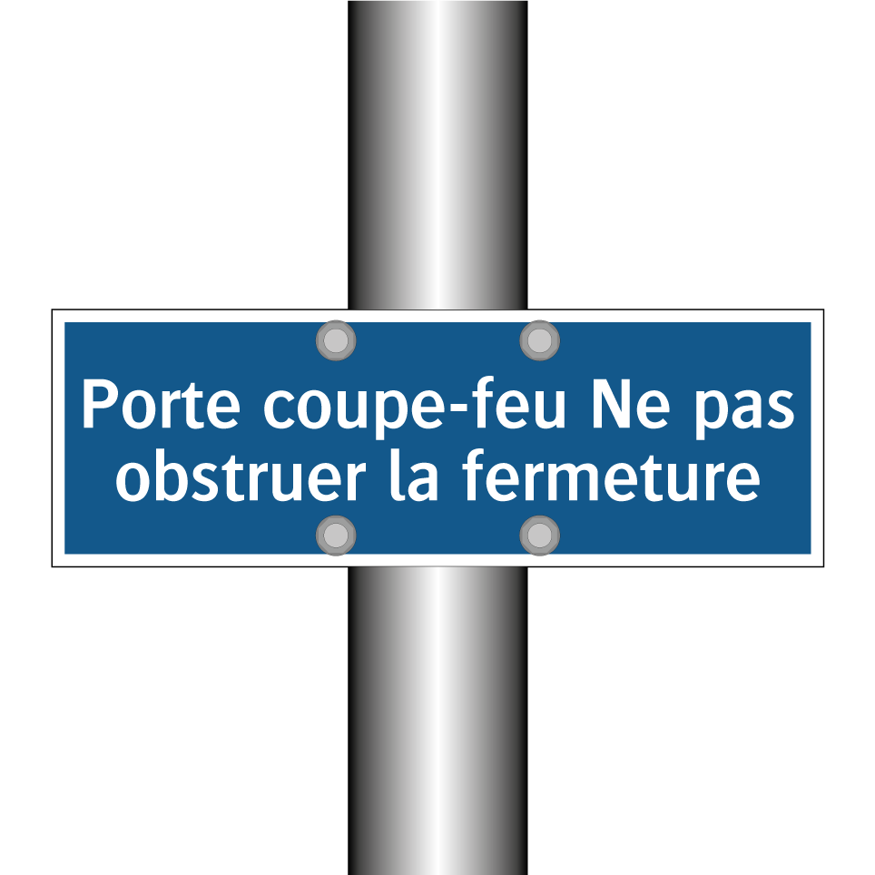 Porte coupe-feu Ne pas obstruer la fermeture