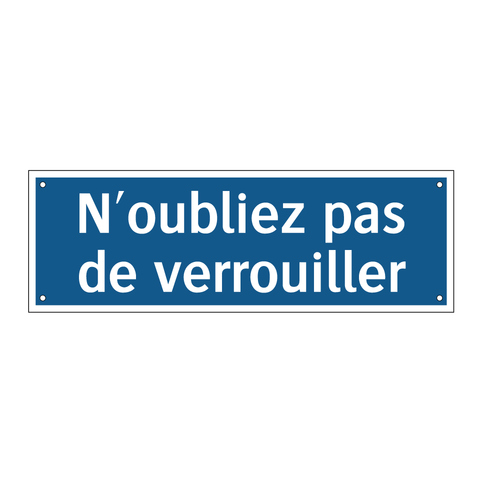 N'oubliez pas de verrouiller
