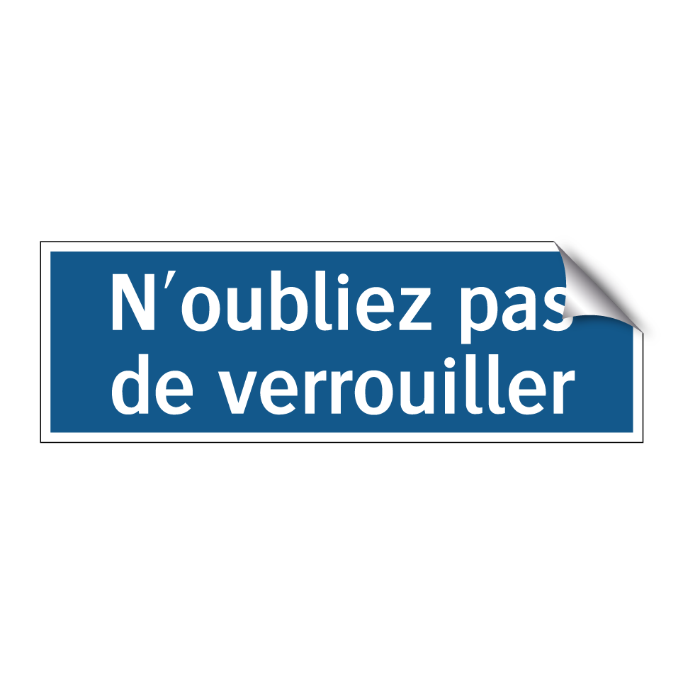 N'oubliez pas de verrouiller