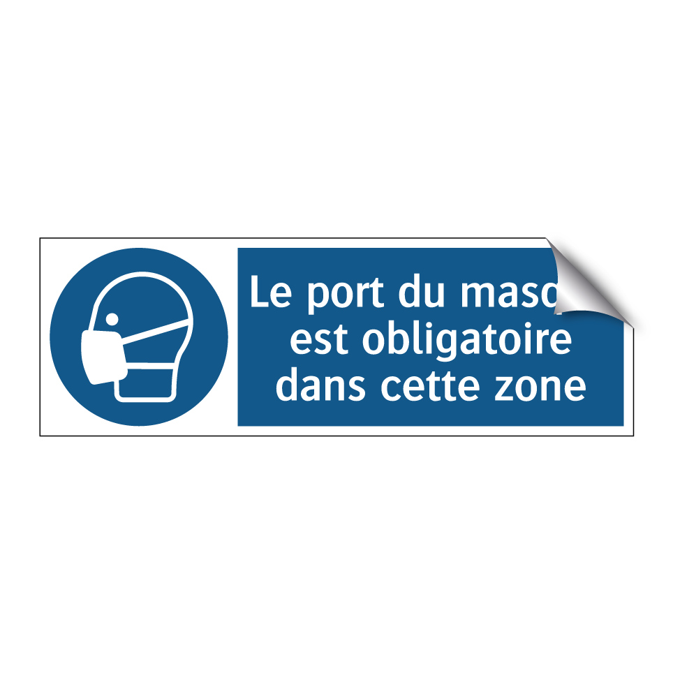 Le port du masque est obligatoire dans cette zone