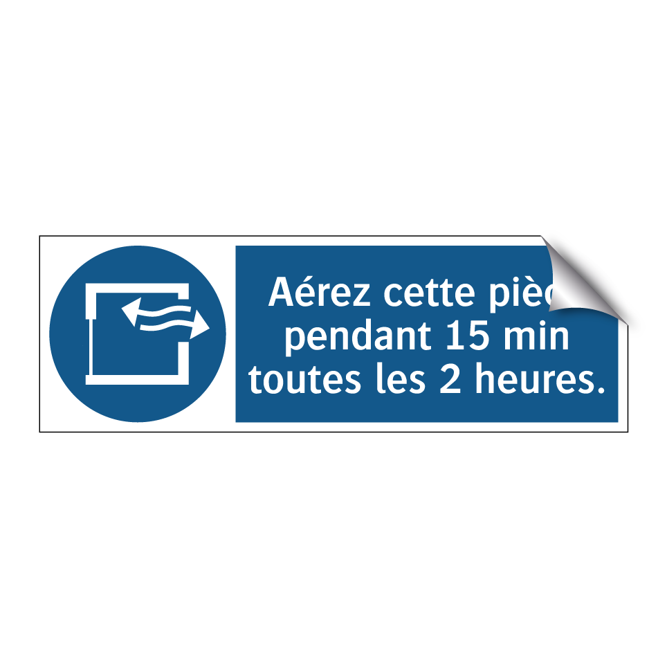 Aérez cette pièce pendant 15 min toutes les 2 heures.