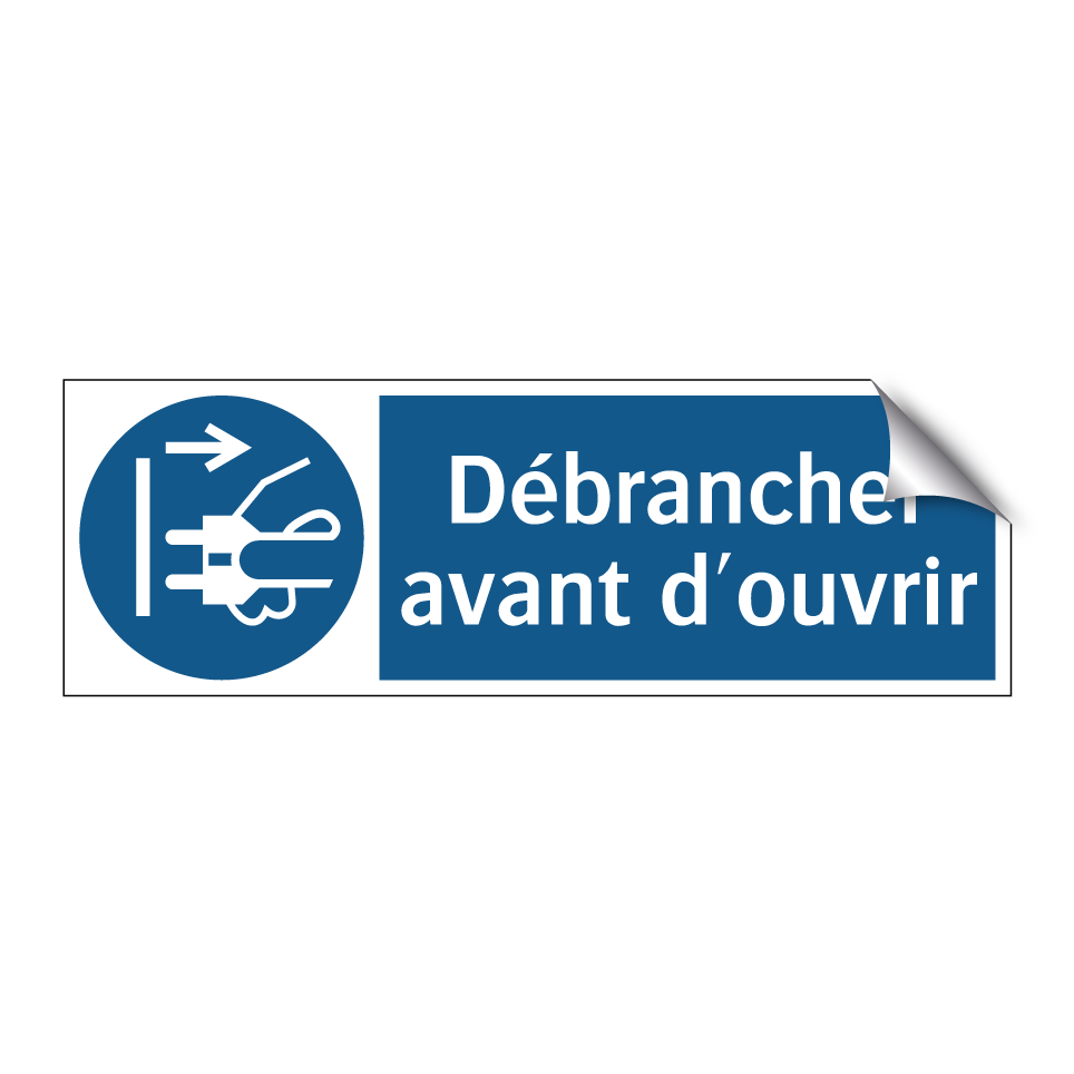 Débrancher avant d'ouvrir
