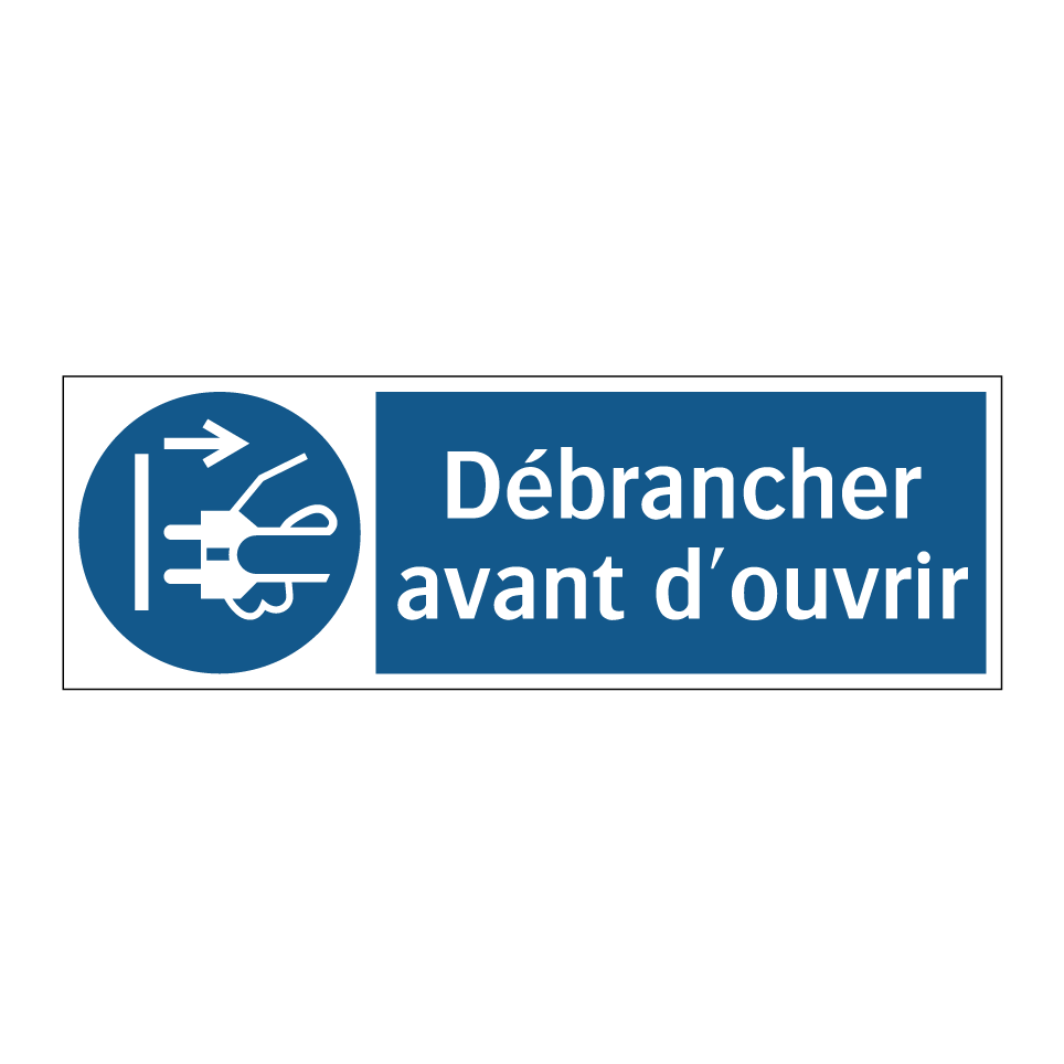 Débrancher avant d'ouvrir