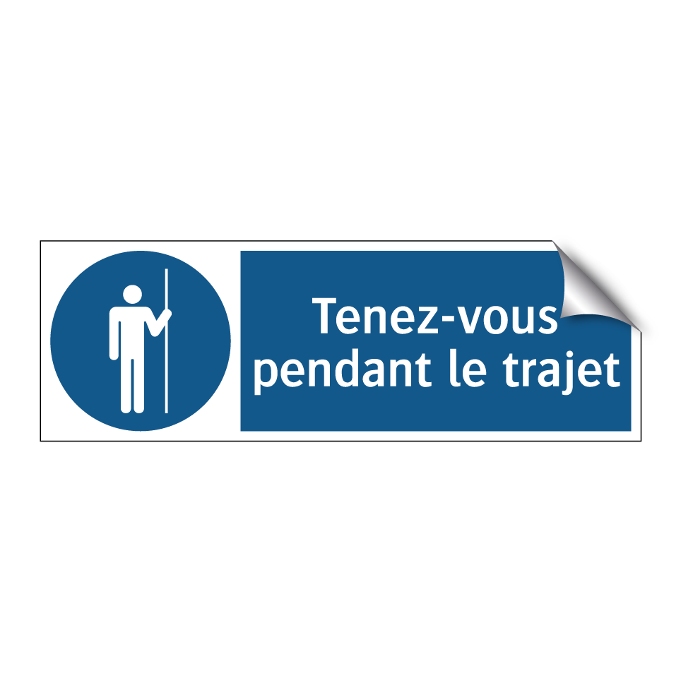 Tenez-vous pendant le trajet