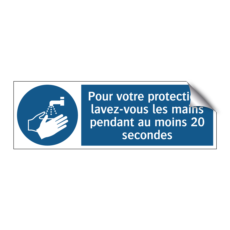 Pour votre protection, lavez-vous les mains pendant au moins 20 secondes