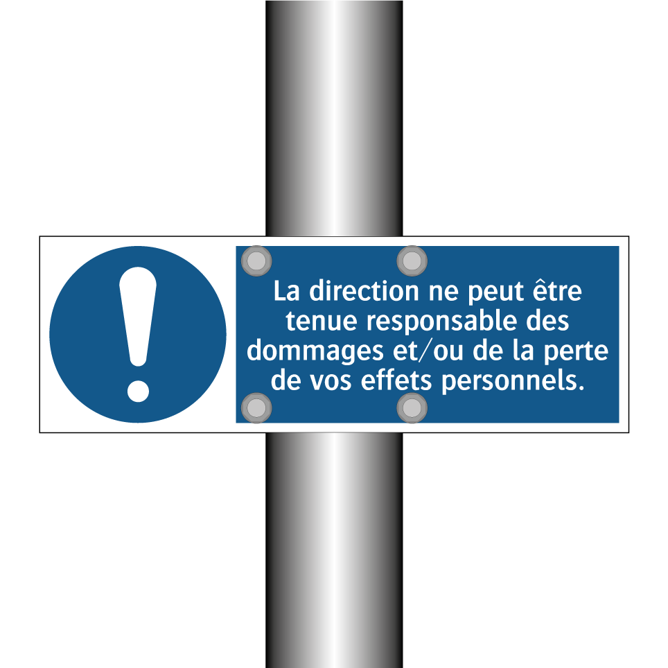 La direction ne peut être tenue responsable des dommages et/ou de la perte de vos effets personnels.