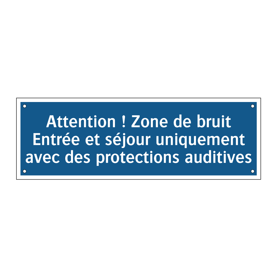 Attention ! Zone de bruit Entrée et séjour uniquement avec des protections auditives