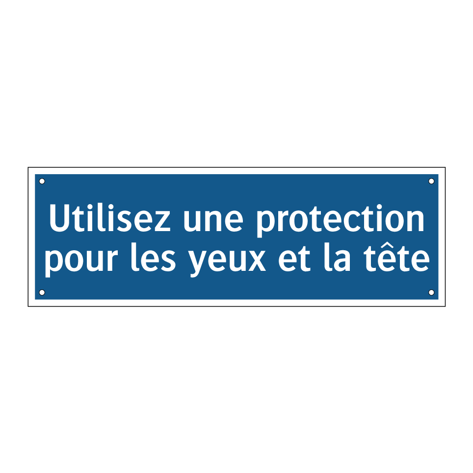 Utilisez une protection pour les yeux et la tête