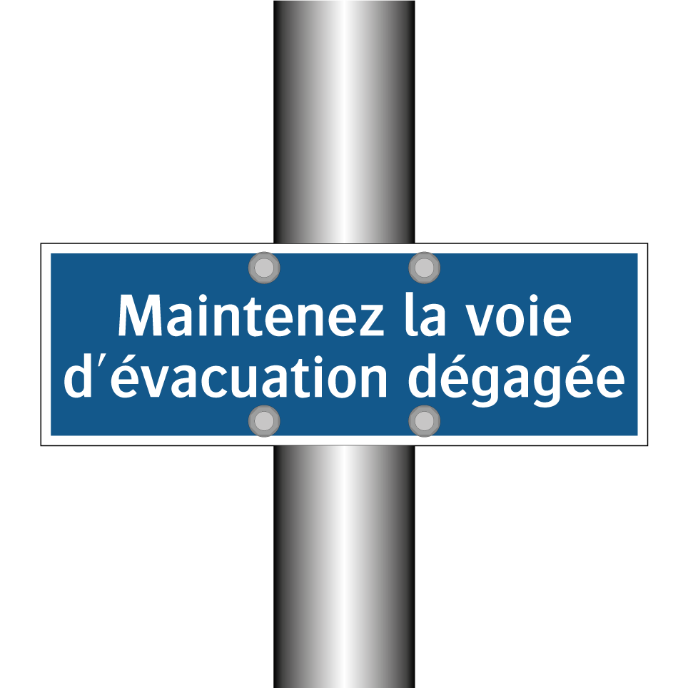 Maintenez la voie d'évacuation dégagée