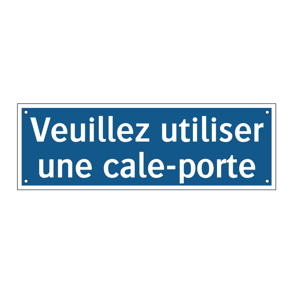 Veuillez utiliser une cale-porte
