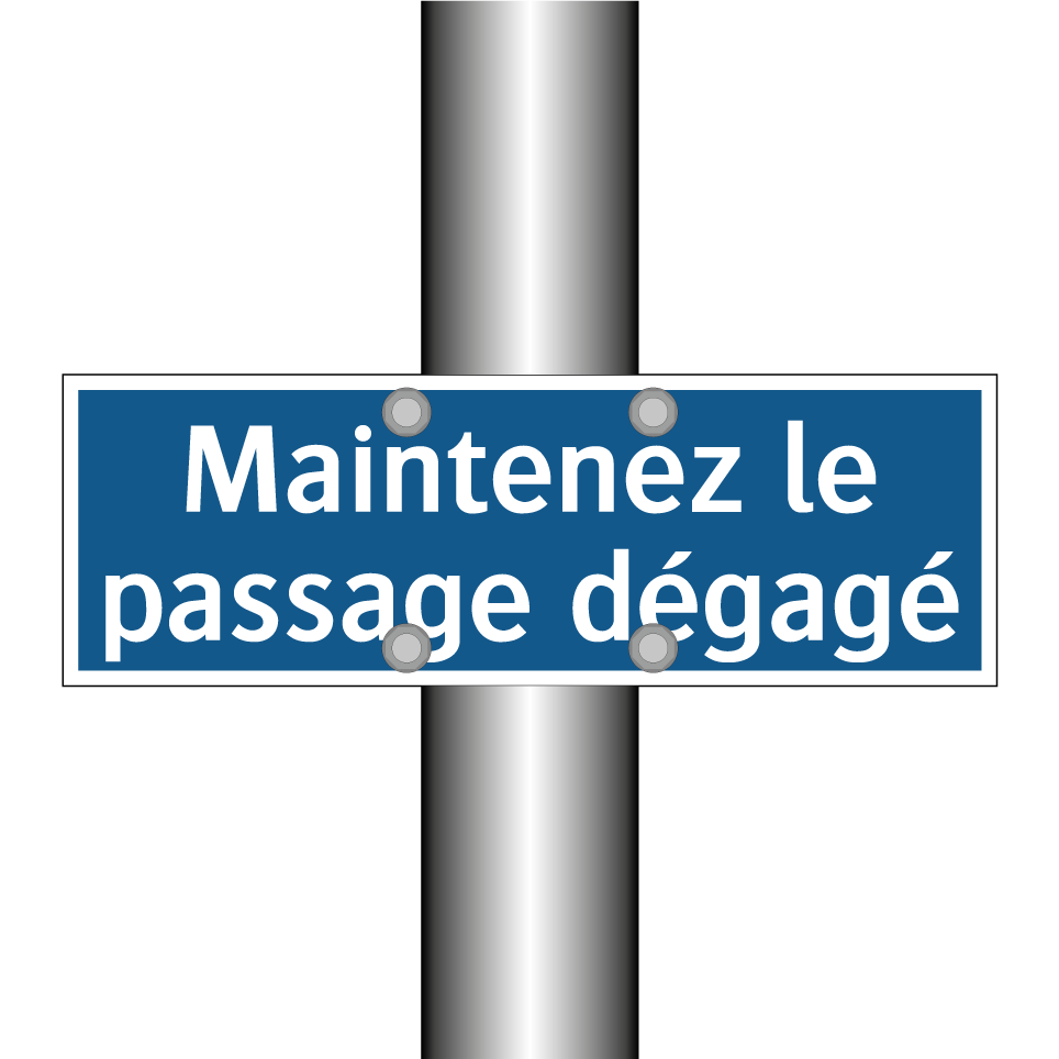 Maintenez le passage dégagé