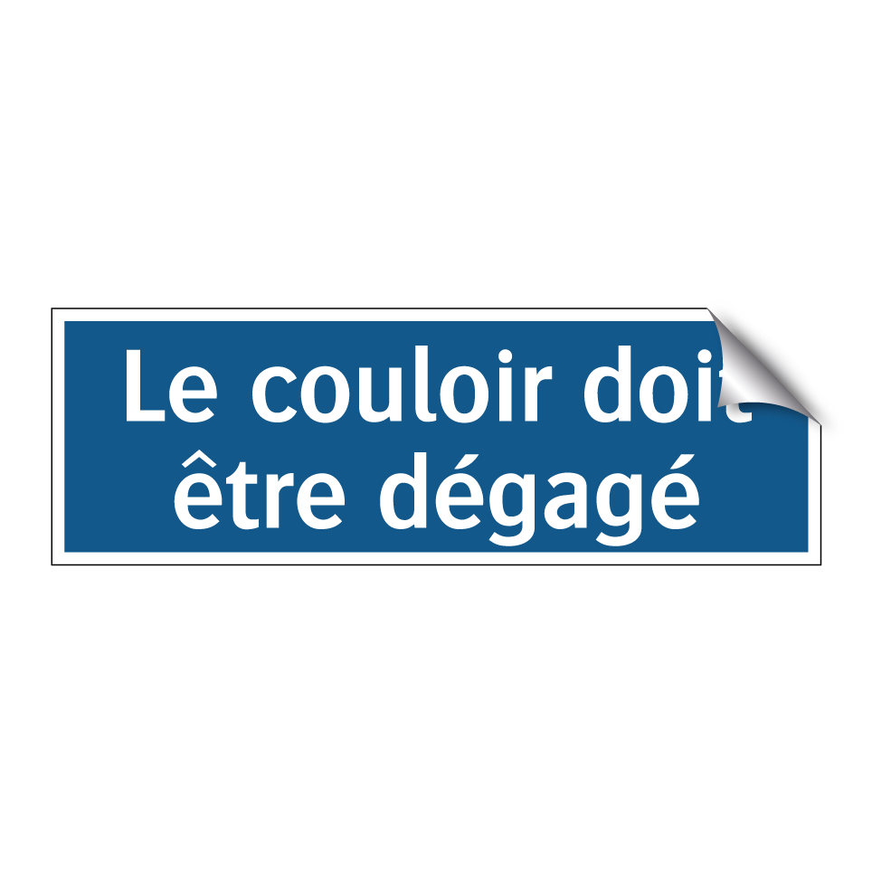 Le couloir doit être dégagé