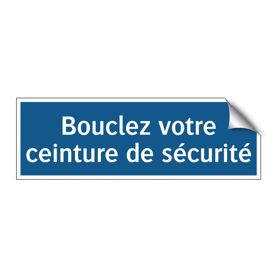 Bouclez votre ceinture de sécurité