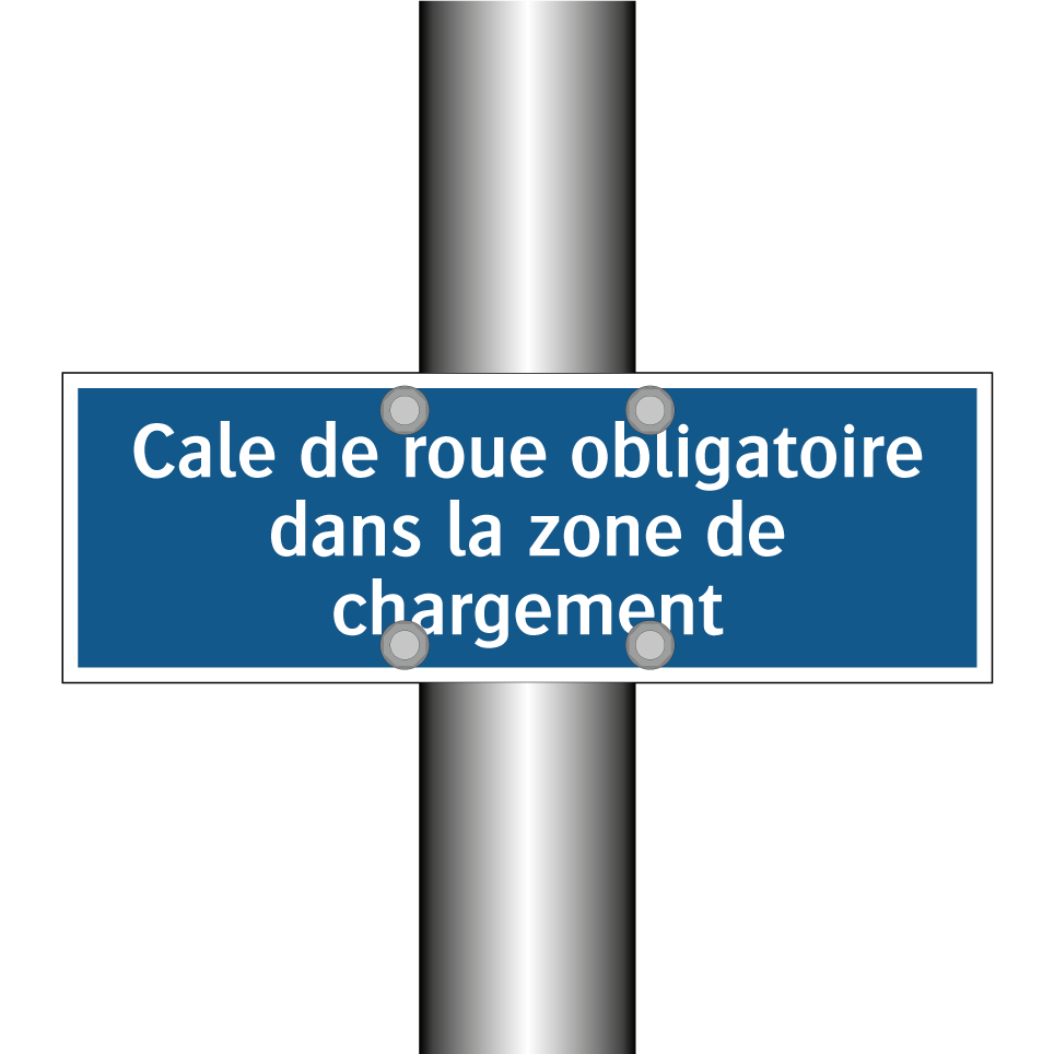 Cale de roue obligatoire dans la zone de chargement