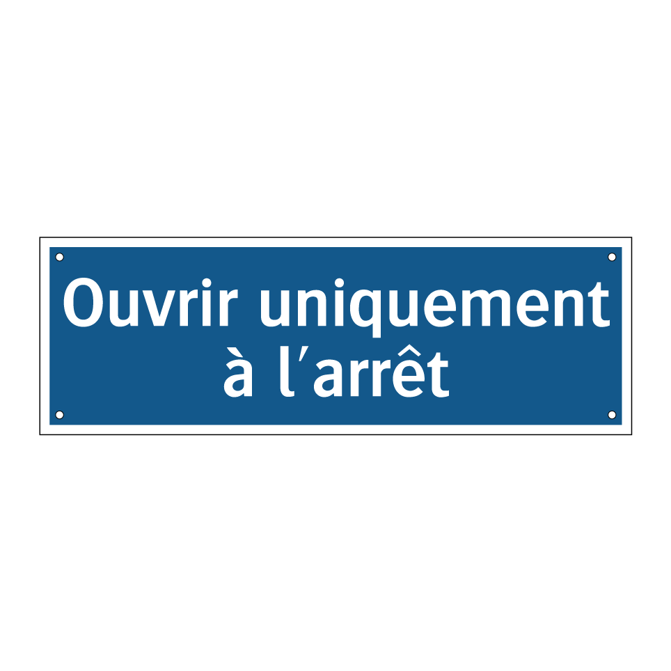 Ouvrir uniquement à l'arrêt