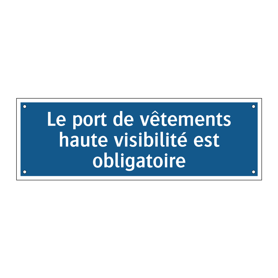Le port de vêtements haute visibilité est obligatoire