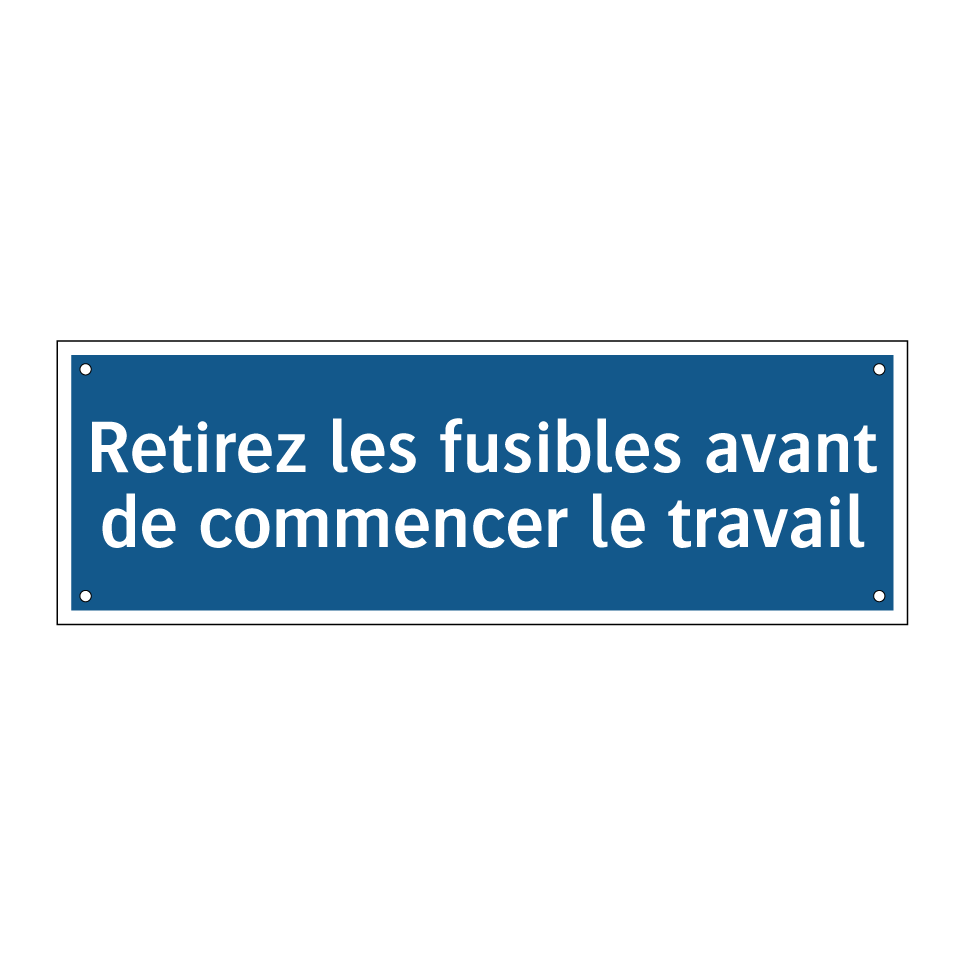 Retirez les fusibles avant de commencer le travail