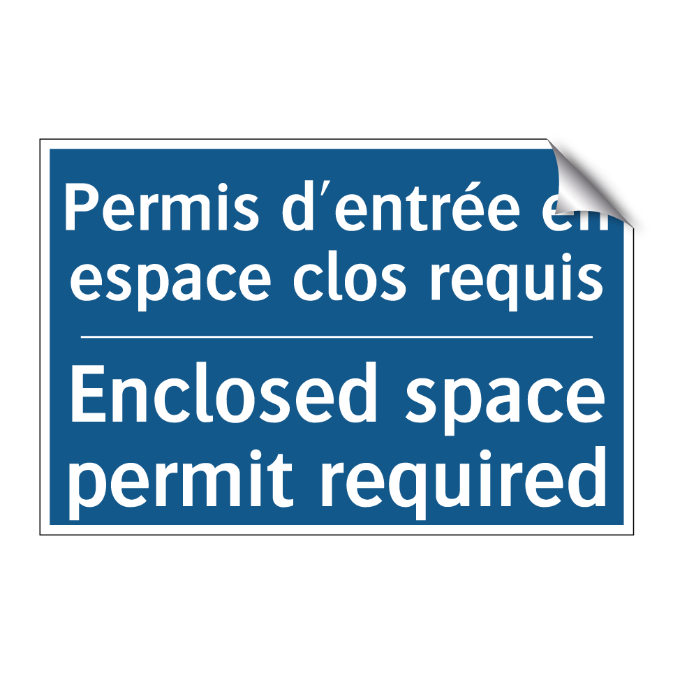 Permis d'entrée en espace clos /.../ - Enclosed space permit required