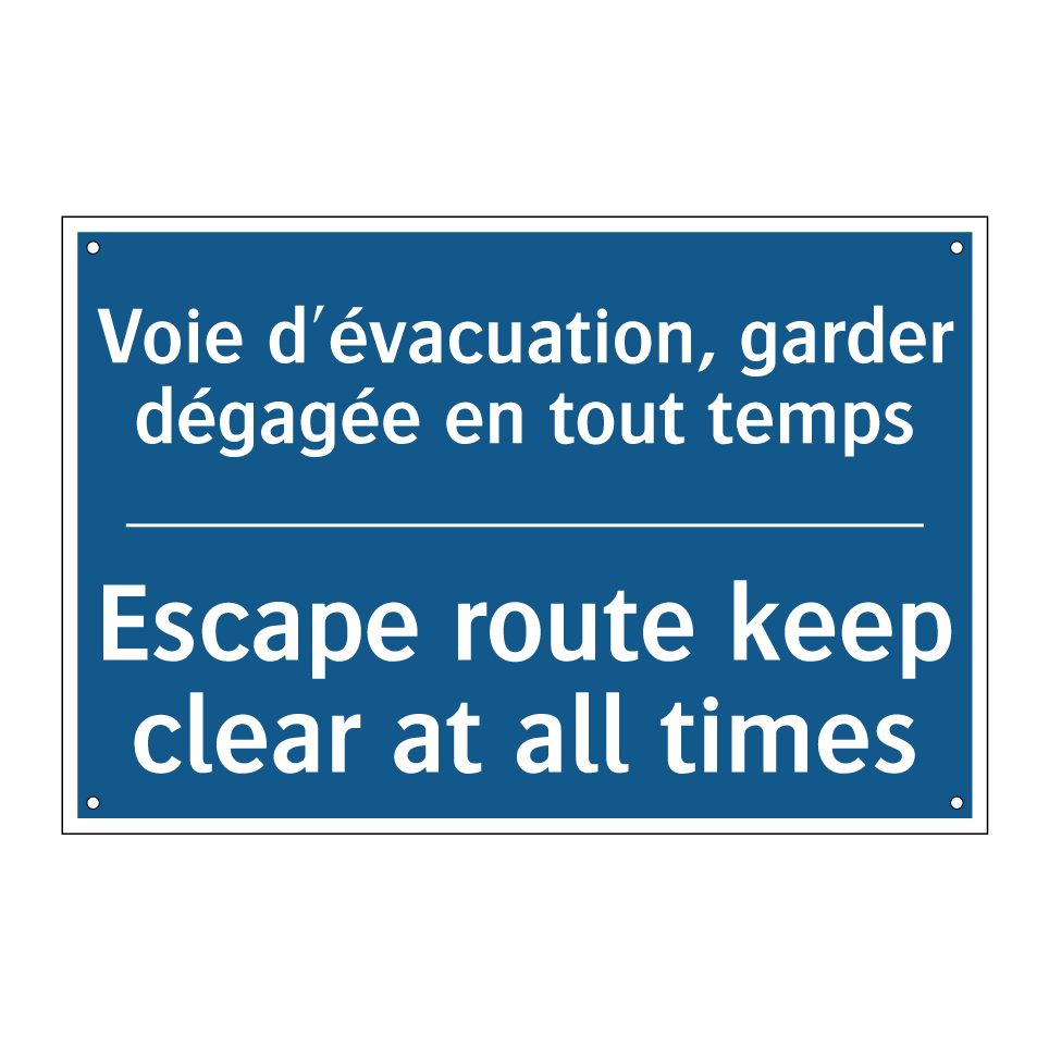 Voie d'évacuation, garder dégagée /.../ - Escape route keep clear at all /.../