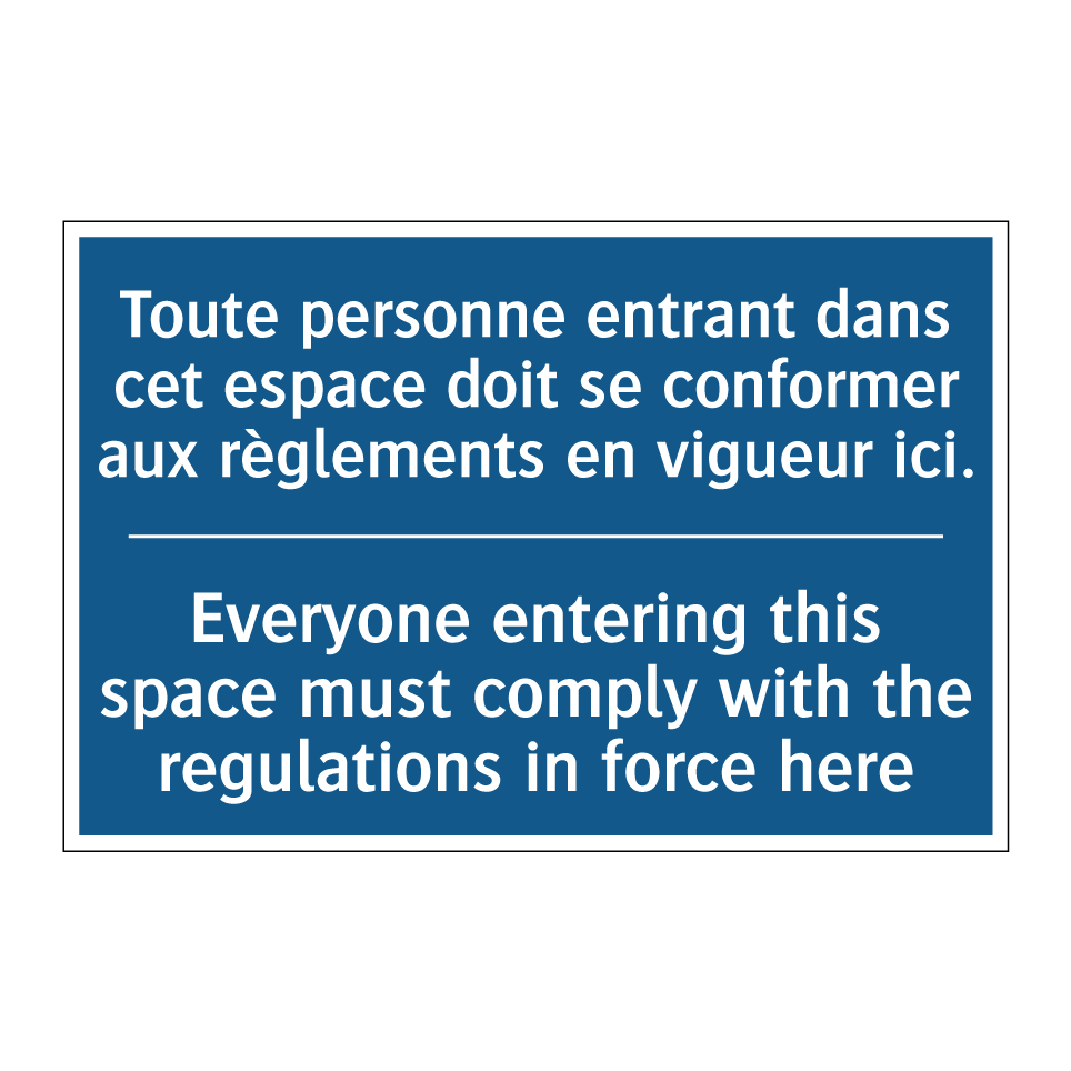 Toute personne entrant dans cet /.../ - Everyone entering this space must /.../