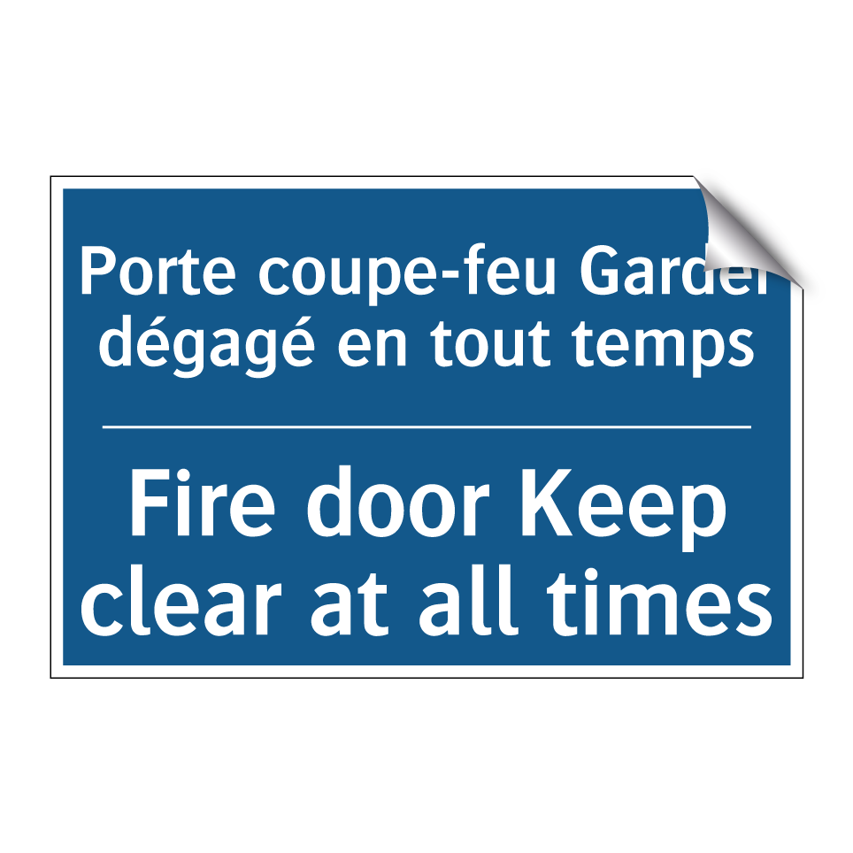 Porte coupe-feu Garder dégagé /.../ - Fire door Keep clear at all times /.../