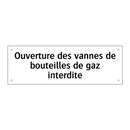 Ouverture des vannes de bouteilles de gaz interdite