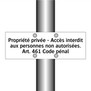 Propriété privée - Accès interdit aux personnes non autorisées. Art. 461 Code pénal