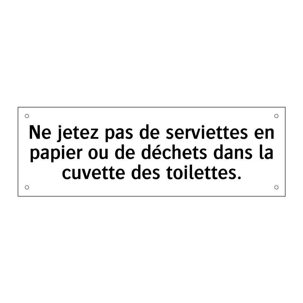 Ne jetez pas de serviettes en papier ou de déchets dans la cuvette des toilettes.