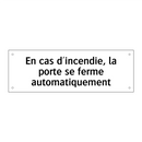 En cas d'incendie, la porte se ferme automatiquement