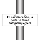 En cas d'incendie, la porte se ferme automatiquement