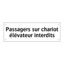 Passagers sur chariot élévateur interdits
