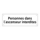 Personnes dans l'ascenseur interdites